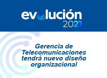 Gerencia de Telecomunicaciones tendrá nuevo diseño organizacional